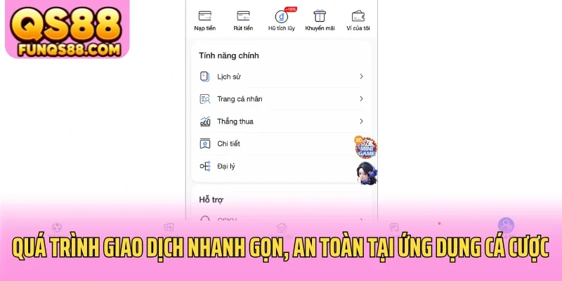 Quá trình giao dịch nhanh gọn, an toàn tại ứng dụng cá cược 