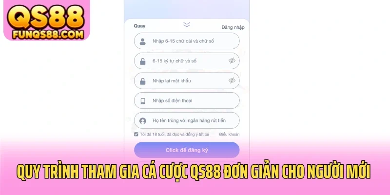 Quy trình tham gia cá cược QS88 đơn giản cho người mới